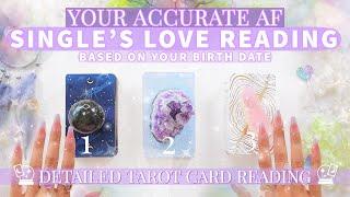 Accurate AF (Single's) LOVER PredictionTarot ReadingBased on Your D.O.B.‍️Pick 2