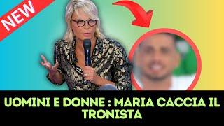 Uomini e Donne: il tronista cacciato da Maria de Filippi