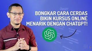  MELALUI 4 TIPS INI, BONGKAR CARA CERDAS BIKIN KURSUS ONLINE MENARIK DENGAN CHAT GPT!