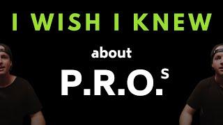 I Wish I Knew...  I About P.R.O.s (Performance Rights Organizations)