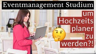 Eventmanagement Studium, um Hochzeitsplanerin zu werden? (sinnvoll?)