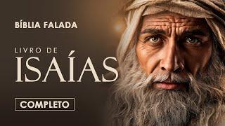 O Livro de Isaías | Completo | Bíblia Falada (A Mensagem)