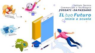 Video per l'orientamento scolastico dell'ITCT "Fossati - Da Passano" di La Spezia