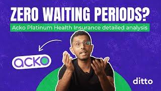 ACKO PLATINUM Health Insurance HONEST Review | Features, Cost & Issues | Detailed Analysis | Ditto