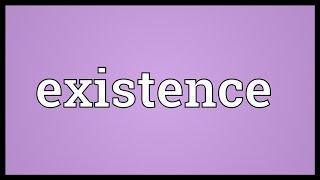 Existence Meaning