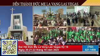 LIVESTREAM - Đại Hội Đức Mẹ La Vang, Las Vegas - Thánh Lễ Bế Mạc