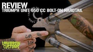 Lowbrow Customs - Triumph Unit 650 cc Bolt-On Hardtail Review