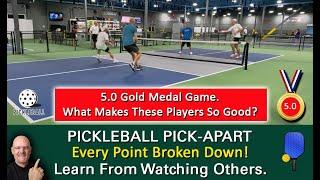 Pickleball Excellence!  Exceptional Play At The 5.0 Level! Gold Medal Match!  Learn By Watching!