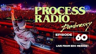 Dombresky Presents -  Process Radio #60 Live from EDC Mexico 2024