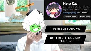 【1000 SUBSCRIBERS CELEBRATION!!!】QnA Part 2  | Nero Ray Side Story #16