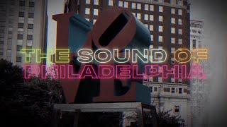 The Sound of Philadelphia | Fifty Years of Philly Soul