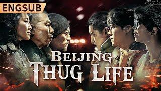 【Beijing Thug Life】Hottest Chinese Crime Gangster Epic Movie | ENGSUB | Chinese Movie Storm