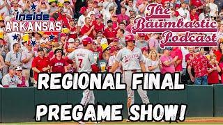 Baumbastic Pregame Show: Stage Set for Fayetteville Regional Final