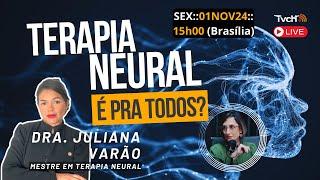 O que é Terapia Neural? Como funciona? É pra todos?, com prof. Juliana Varão - TVCH