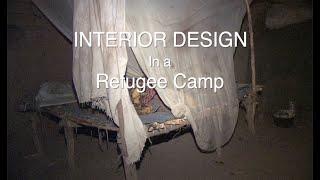 Interior Design - Refugee Camp Shabby Chic