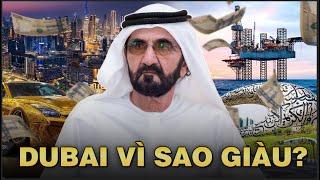 LÝ DO THẬT SỰ KHIẾN DUBAI TRỞ NÊN GIÀU CÓ