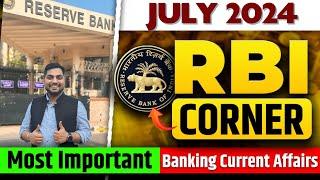 Most Important Banking Current Affairs July 2024 | RBI CORNER July 2024 | RBI Corner Kapil Kathpal