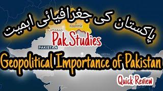 Location and Geopolitical Importance of Pakistan | Quick Review