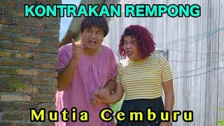 MUTIA CEMBURU || KONTRAKAN REMPONG EPISODE 865