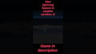 Weather sandbox 2 new lightning feature!