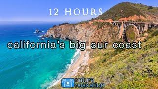 12 HOURS of California Coastal Scenes + Sounds (HD)  Amazing Big Sur + Mcway Falls Nature Relaxation