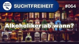 Alkoholiker ab wann?