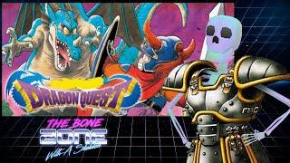 Dragon Quest - The Bone Zone | "The start of my adventure"