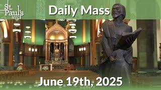 Daily Mass - June 19th, 2025 at 12:10 PM