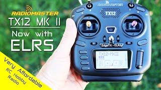 The affordable NEW Radiomaster TX12 MK II ELRS - First Look