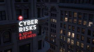 Cyber Risks and Your Business