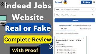 Indeed Jobs Real or Fake | Indeed Jobs Review | Indeed.com Site Reality | Real Indeed Website Jobs