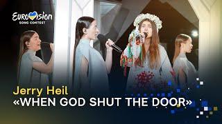 Jerry Heil — «WHEN GOD SHUT THE DOOR» | Нацвідбір-2023 - Vidbir-2023