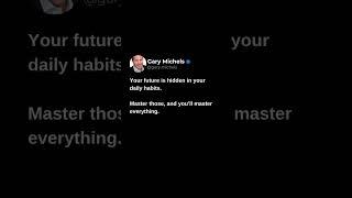 Your Future Starts With Your Habits.