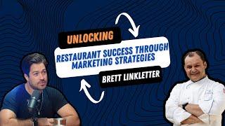 Unlocking Restaurant Success Through Marketing Strategies with Brett, CEO of DINELINE