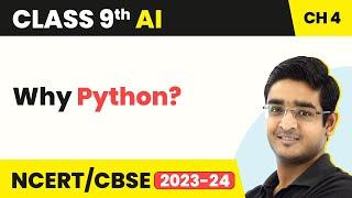 Artificial Intelligence Class 9 Unit 4 | Introduction to Python - Why Python?