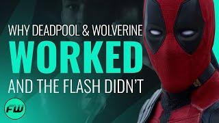 Why Deadpool And Wolverine Worked & The Flash Failed | FandomWire Video Essay