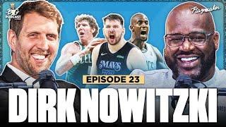 Dirk Shares His Honest Take On The Mavs & A Secret Luka Story With Shaq | Ep 23