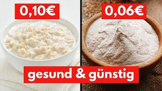 Gesunde & günstige Lebensmittel – Top 10!