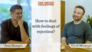 How to deal with feelings of rejection? | Atul Mongia | Vivek Mushran | Acting and the Self