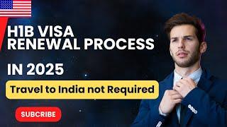 H1B visa renewal process  in 2025 | Travel to India not required | USA Immigration & Visa