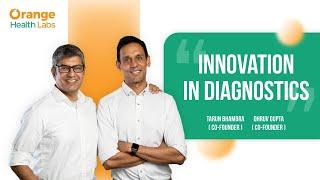 What is Innovation in a Healthcare Ecosystem? Hear from Orange Health Labs Founders.