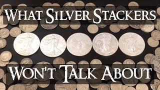 What Other Silver Stackers Won't Talk About