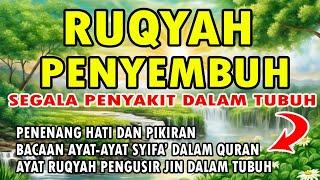 RUQYAH PENYEMBUH SEGALA PENYAKIT DALAM TUBUH