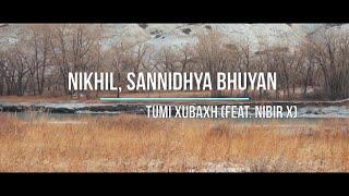 Nikhil, Sannidhya bhuyan - Tumi Xubaxh (feat. Nibir X) [Lyrics video] (Cinematic Couple Video)