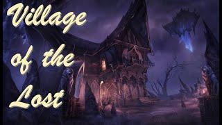 Village of the Lost Stuck Between Worlds:  The Elder Scrolls Online Dungeon Tour