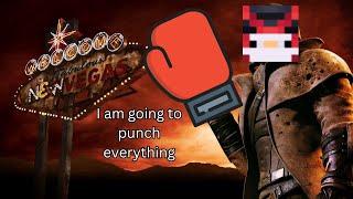 Fallout New Vegas But I Punch Everything