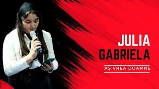 Julia Gabriela-As vrea Doamne