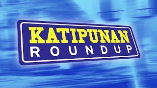 Katipunan Roundup | 18 Sep 24