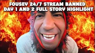 FOUSEY 24/7 STREAM BANNED! DAY 1 & 2 FULL STORY HIGHLIGHT! #fousey  #australia #kickstreaming