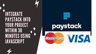 Integrate paystack into your project within 30 minutes using Javascript - PART 2